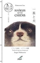 Couverture du livre « Haïkus sur les chiens » de Issa Kobayashi aux éditions Pippa