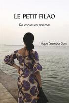 Couverture du livre « Le petit filao - de contes en poemes » de Pape Samba Sow aux éditions Edilivre