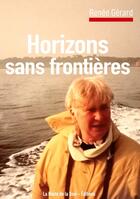 Couverture du livre « Horizons sans frontières » de Renée Gérard aux éditions La Route De La Soie