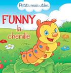 Couverture du livre « Funny la chenille » de Veronica Podesta et Petits Mais Utiles aux éditions Caramel