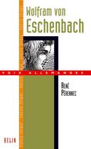 Couverture du livre « Wolfram von eschenbach » de Rene Perennec aux éditions Belin