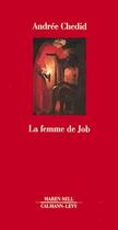 Couverture du livre « La Femme de Job » de Andree Chedid aux éditions Calmann-levy