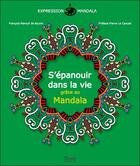 Couverture du livre « S'épanouir dans la vie grâce au Mandala » de Francois Renouf De Boyrie aux éditions Dangles