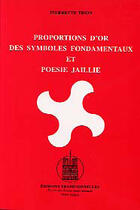 Couverture du livre « Proportions d'or des symboles fondamentaux et poesies jaillies » de Pierrette Tison aux éditions Traditionnelles