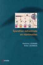 Couverture du livre « Épuration extrarénale en réanimation » de Didier Journois et Matthieu Legrand aux éditions Arnette