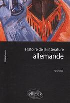 Couverture du livre « Histoire de la littérature allemande » de Hartje aux éditions Ellipses