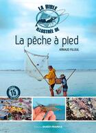 Couverture du livre « La bible illustrée de la pêche à pied » de Arnaud Filleul aux éditions Ouest France