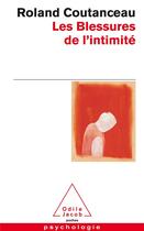 Couverture du livre « Les blessures de l'intimité » de Roland Coutanceau aux éditions Odile Jacob