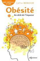 Couverture du livre « Obésité : au-delà de l'impasse » de Lelia Bracco aux éditions Edp Sciences