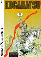 Couverture du livre « Kogaratsu Tome 3 ; le printemps écartelé » de Bosse et Michetz aux éditions Dupuis