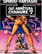 Couverture du livre « Spirou et Fantasio Tome 35 : qui arrêtera Cyanure » de Tome et Janry aux éditions Dupuis