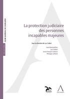 Couverture du livre « La protection judiciaire des incapables majeurs » de  aux éditions Anthemis