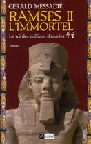 Couverture du livre « Ramsès II l'immortel t.2 ; le roi des millions d'années » de Gerald Messadie aux éditions Archipel