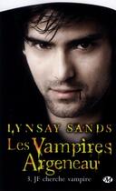 Couverture du livre « Les vampires Argeneau Tome 3 : JF cherche vampire » de Lynsay Sands aux éditions Milady
