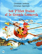 Couverture du livre « Les P'tites Poules Tome 12 : les P'tites Poules et la grande casserole » de Christian Jolibois et Christian Heinrich aux éditions Pocket Jeunesse