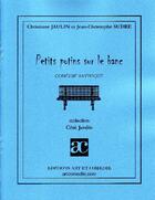 Couverture du livre « Petits potins sur le banc » de Christiane Jaulin et Jean-Christophe Sudre aux éditions Art Et Comedie