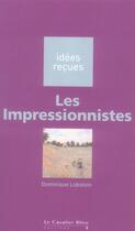 Couverture du livre « Les impressionnistes » de Dominique Lobstein aux éditions Le Cavalier Bleu