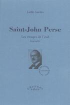 Couverture du livre « Saint-john perse. les rivages de l exil » de Joelle Gardes aux éditions Aden