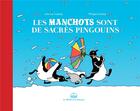 Couverture du livre « Les manchots sont de sacrés pingouins » de Philippe Coudray et Jean-Luc Coudray aux éditions La Boite A Bulles