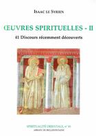 Couverture du livre « Oeuvres spirituelles t.2 ; 41 discours récemment découverts » de Isaac Le Syrien aux éditions Bellefontaine