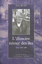 Couverture du livre « L'illusoire retour des iles » de Yves Buin aux éditions Castor Astral