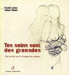 Couverture du livre « Tes seins sont des grenades pour en finir avec le cantique des cantiques - pour en finir avec le 