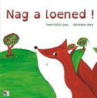 Couverture du livre « Nag a loened ! » de Yann-Fanch Jacq aux éditions Keit Vimp Bev