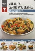 Couverture du livre « Savoir quoi manger : maladie cardiovasculaire ; 21 jours de menus » de Nathalie Verret aux éditions Modus Vivendi