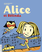 Couverture du livre « Alice et Bélinda » de Pascale Beaudet et Alain Reno aux éditions La Courte Echelle