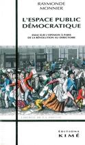 Couverture du livre « Espace public démocratique » de Raymone Monnier aux éditions Kime