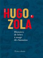 Couverture du livre « Histoires de betes a usage des humains » de Hugo/Zola aux éditions Sous La Lime