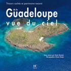 Couverture du livre « La Guadeloupe vue du ciel » de  aux éditions Herve Chopin