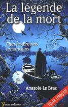 Couverture du livre « La légende de la mort ; chez les bretons armoricains » de Anatole Le Braz aux éditions Yoran Embanner