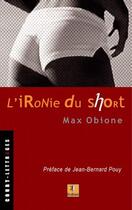 Couverture du livre « L'ironie du short » de Max Obione aux éditions Krakoen