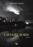 Couverture du livre « L'affaire Boris » de Frederic Beth aux éditions Lilys