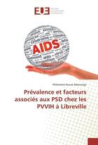 Couverture du livre « Prevalence et facteurs associes aux psd chez les pvvih a libreville » de Ndouongo Philomene aux éditions Editions Universitaires Europeennes