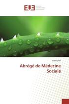 Couverture du livre « Abrege de medecine sociale » de Safari Jean aux éditions Editions Universitaires Europeennes
