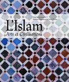 Couverture du livre « L'islam ; arts et civilisations » de Markus Hattstein et Peter Delius aux éditions Ullmann
