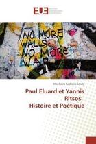 Couverture du livre « Paul eluard et yannis ritsos: histoire et poetique » de Kaskoura-Schulz M. aux éditions Editions Universitaires Europeennes