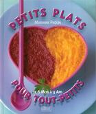 Couverture du livre « Petits plats pour tout-petits ; de 6 mois à 3 ans » de Marianne Paquin aux éditions Oskar