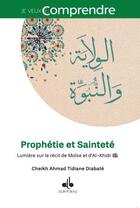 Couverture du livre « Prophétie et sainteté » de Diabate Ahmad Tidiane aux éditions Albouraq