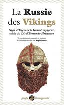 Couverture du livre « La Russie des Vikings : Saga d'Yngvarr le Grand voyageur ; Dit d'Eymundr Hringsson » de Régis Boyer aux éditions Anacharsis