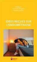 Couverture du livre « Idees recues sur l'endometriose » de Chapron/Candau aux éditions Le Cavalier Bleu