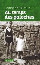 Couverture du livre « Au temps des galoches » de Christian Butaud aux éditions Geste