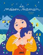 Couverture du livre « La maison Maman » de Jo Hoestlandt et Lea Decan aux éditions Bayard Jeunesse