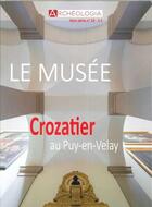 Couverture du livre « Archeologia hs n 22 ouverture du musee crozatier - juillet/aout 2018 » de  aux éditions Archeologia