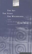 Couverture du livre « The Sky, the Stars, the Wilderness » de Rick Bass aux éditions Houghton Mifflin Harcourt