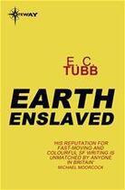 Couverture du livre « Earth Enslaved » de Edwin-Charles Tubb aux éditions Victor Gollancz