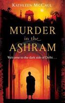 Couverture du livre « Murder in the Ashram » de Mccaul Kathleen aux éditions Little Brown Book Group Digital