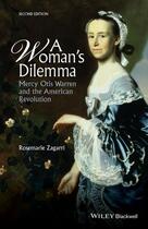 Couverture du livre « A Woman's Dilemma » de Rosemarie Zagarri aux éditions Wiley-blackwell